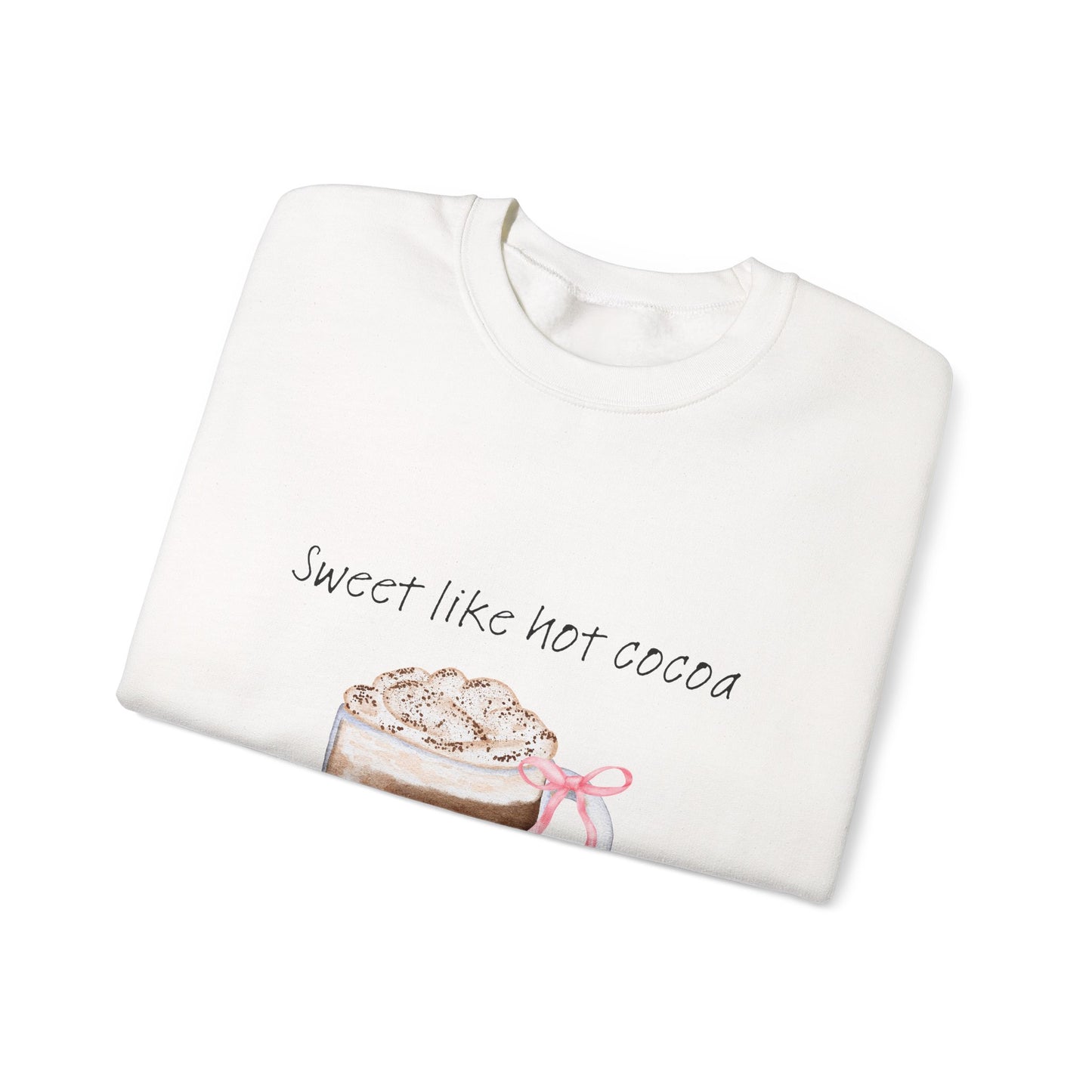 Hot Cocoa Crewneck Sweatshirt — "Sweet Like Hot Cocoa" Cozy Winter Pullover