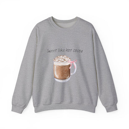 Hot Cocoa Crewneck Sweatshirt — "Sweet Like Hot Cocoa" Cozy Winter Pullover